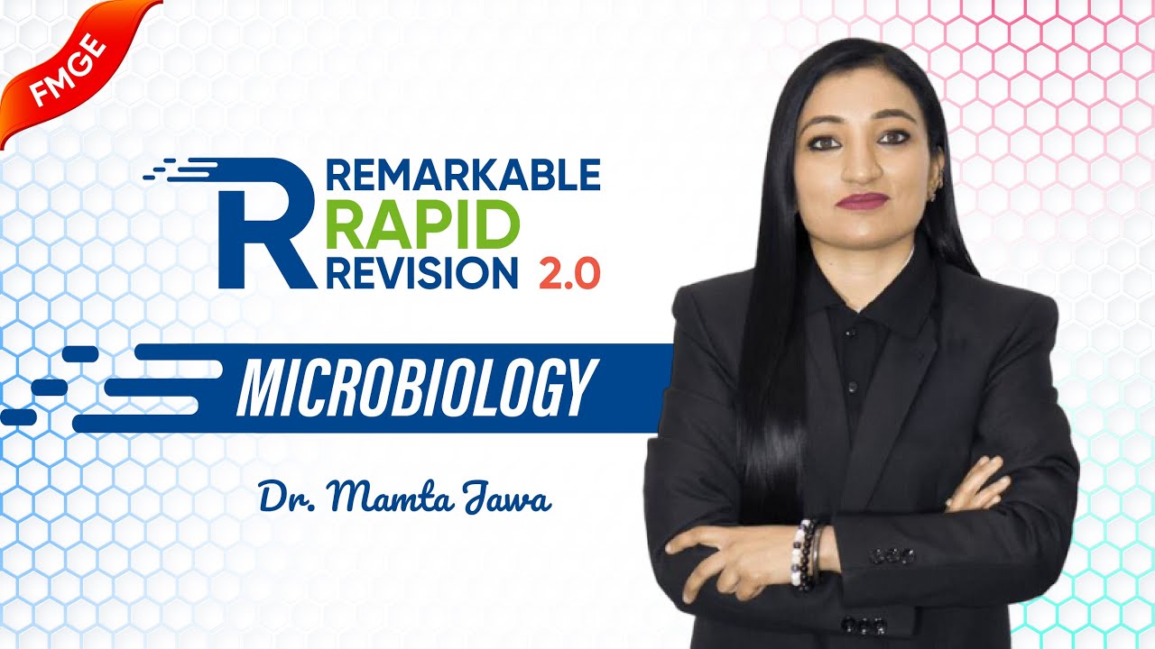 Remarkable Rapid Revision 2.0 &mdash; Microbiology 🚀 Dr Mamta Jawa | High-Yield Marathon FMGE Jan 2026 🧫