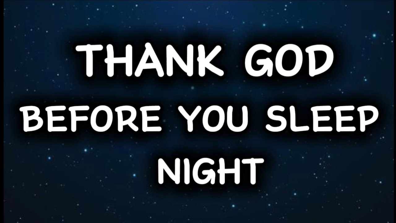 Before You Sleep Tonight, Thank God | A Powerful Night Prayer for Peaceful Sleep
