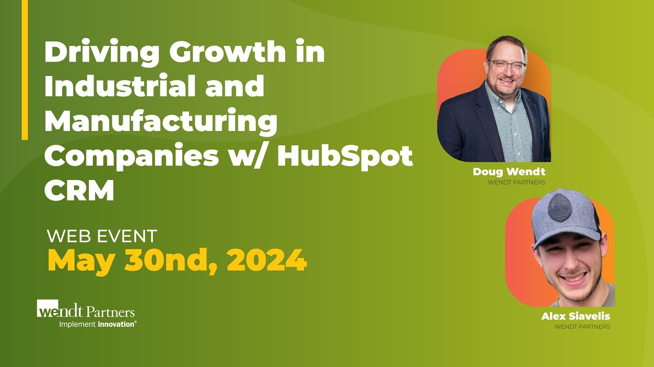 Driving Growth in Industrial and Manufacturing Companies w/ HubSpot CRM | May 2024