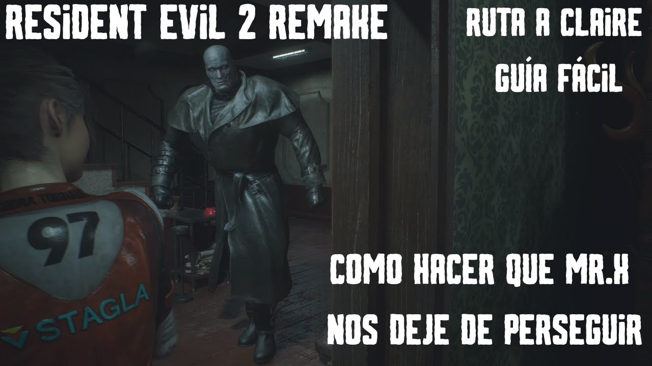 Como Quitarnos de Encima a Mr.X (Tyrant) Resident Evil 2 Remake Claire A