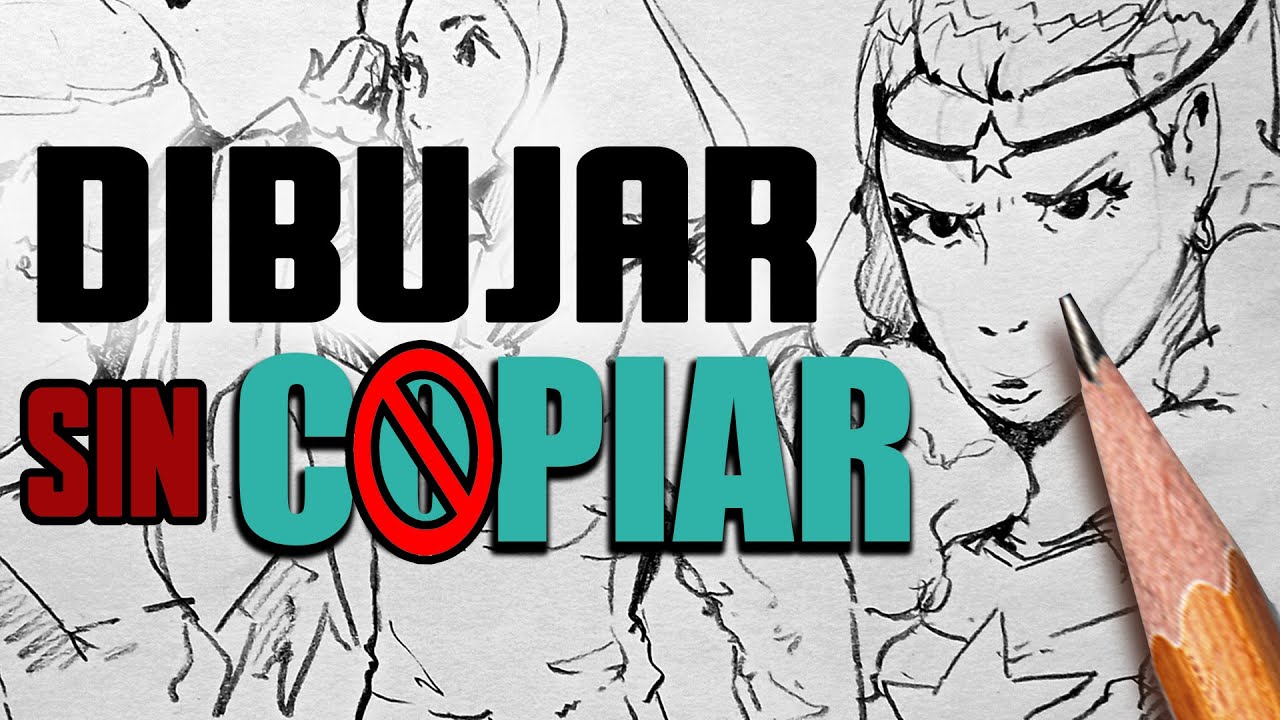 Dibujar Sin Copiar ni Referencias