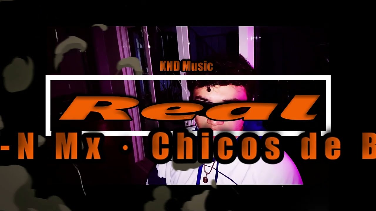 Lucky N Mx - Real 🔥 / Chicos de Barrio
