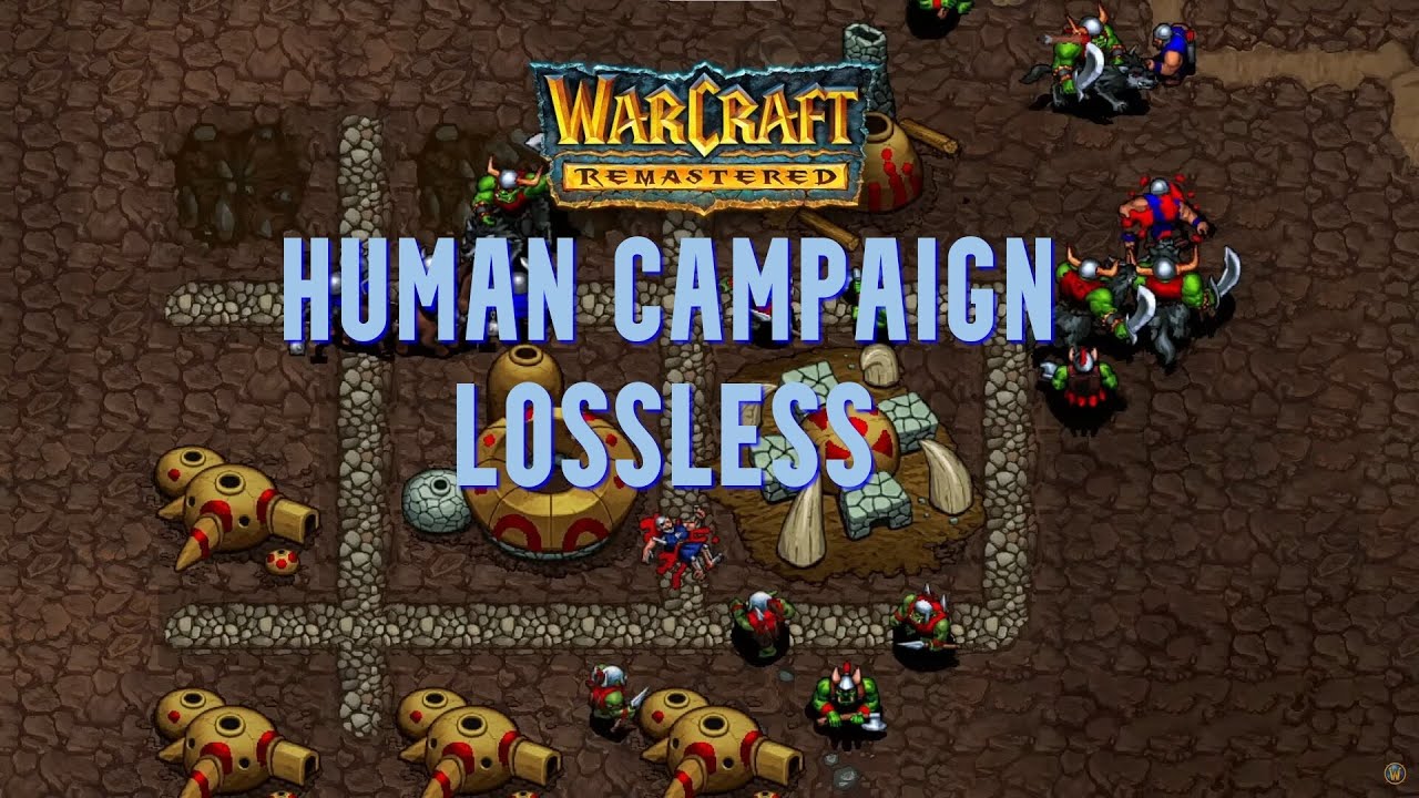 Warcraft 1 Remaster - Human Campaign Lossless Speedrun