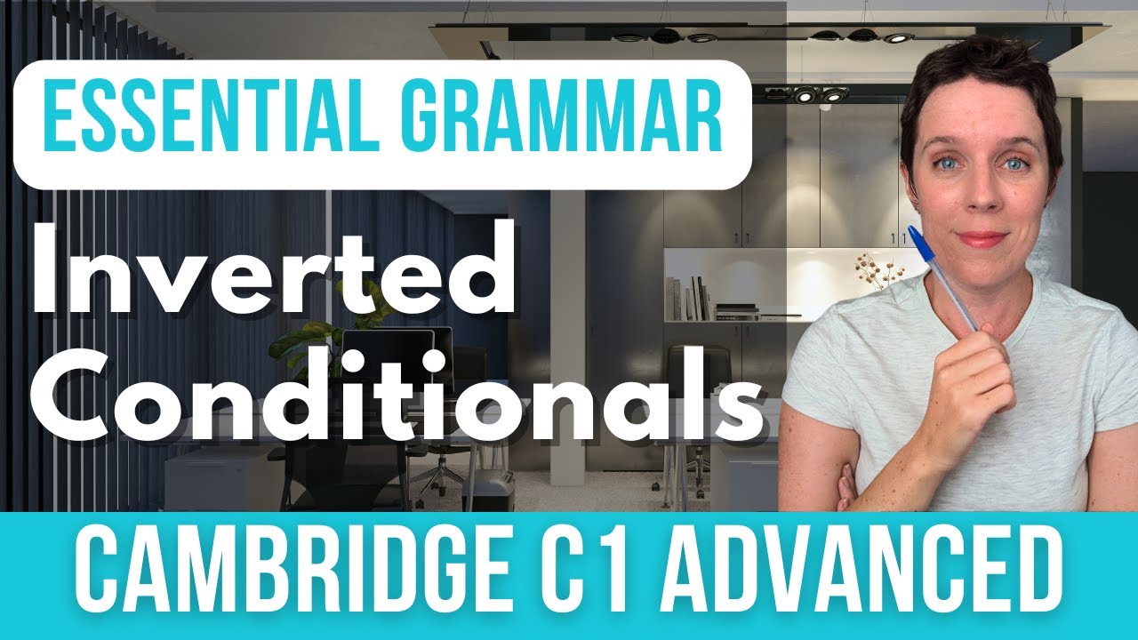 Inverted Conditionals for Cambridge C1 Advanced - Advanced English Grammar