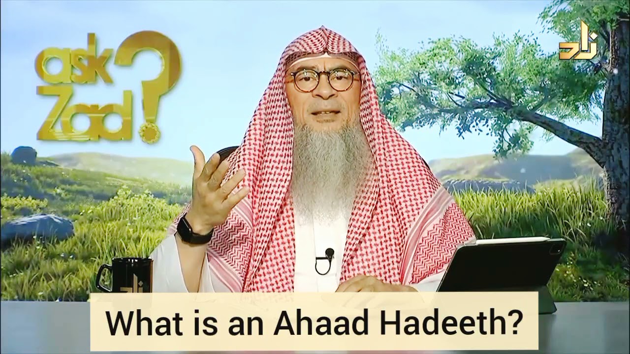 What is Ahaad hadith? - Assim al hakeem