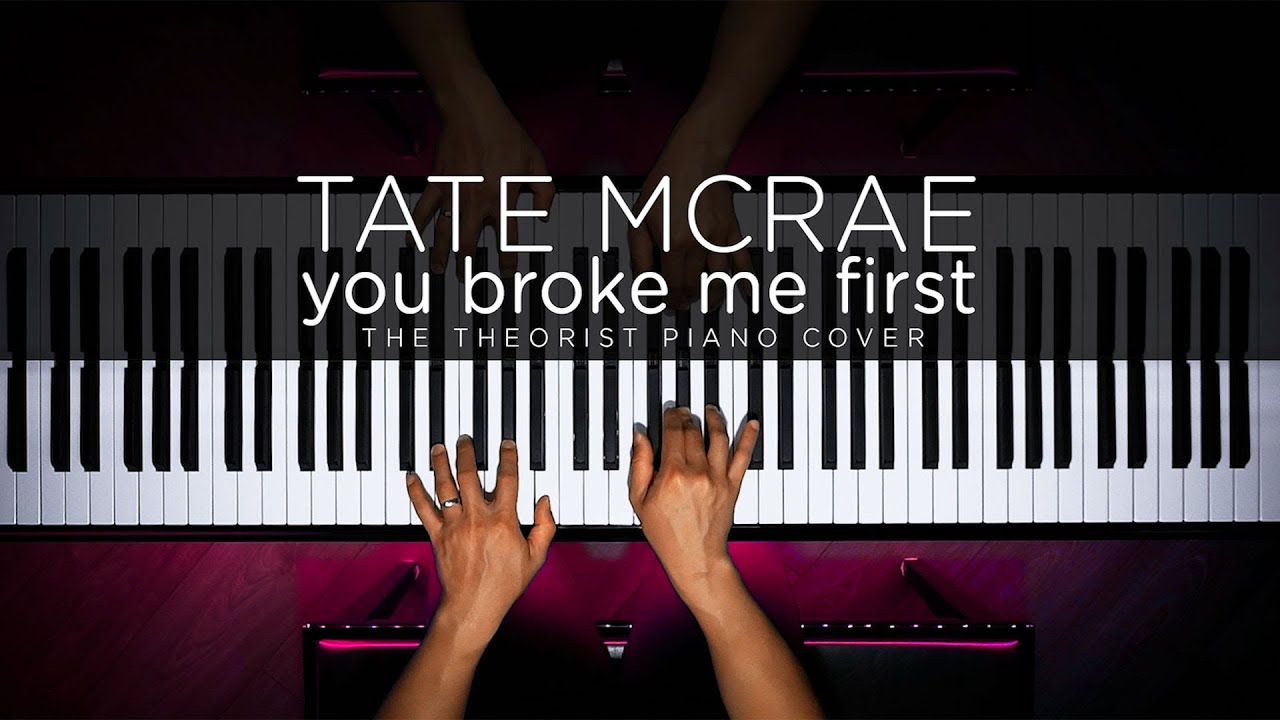 Tate Mcrae - you broke me first | The Theorist Piano Cover