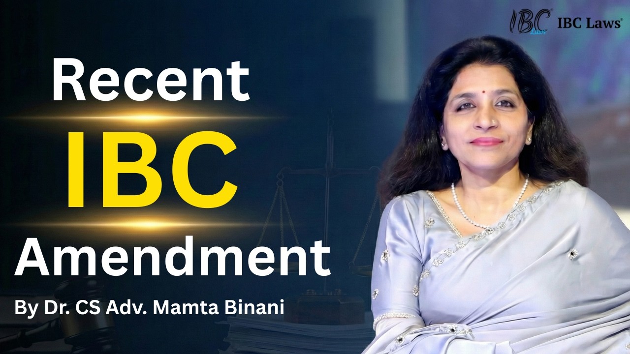 Recent IBC Amendments | Insolvency | CS Adv. Mamta Binani | IBC Laws #viral #trending
