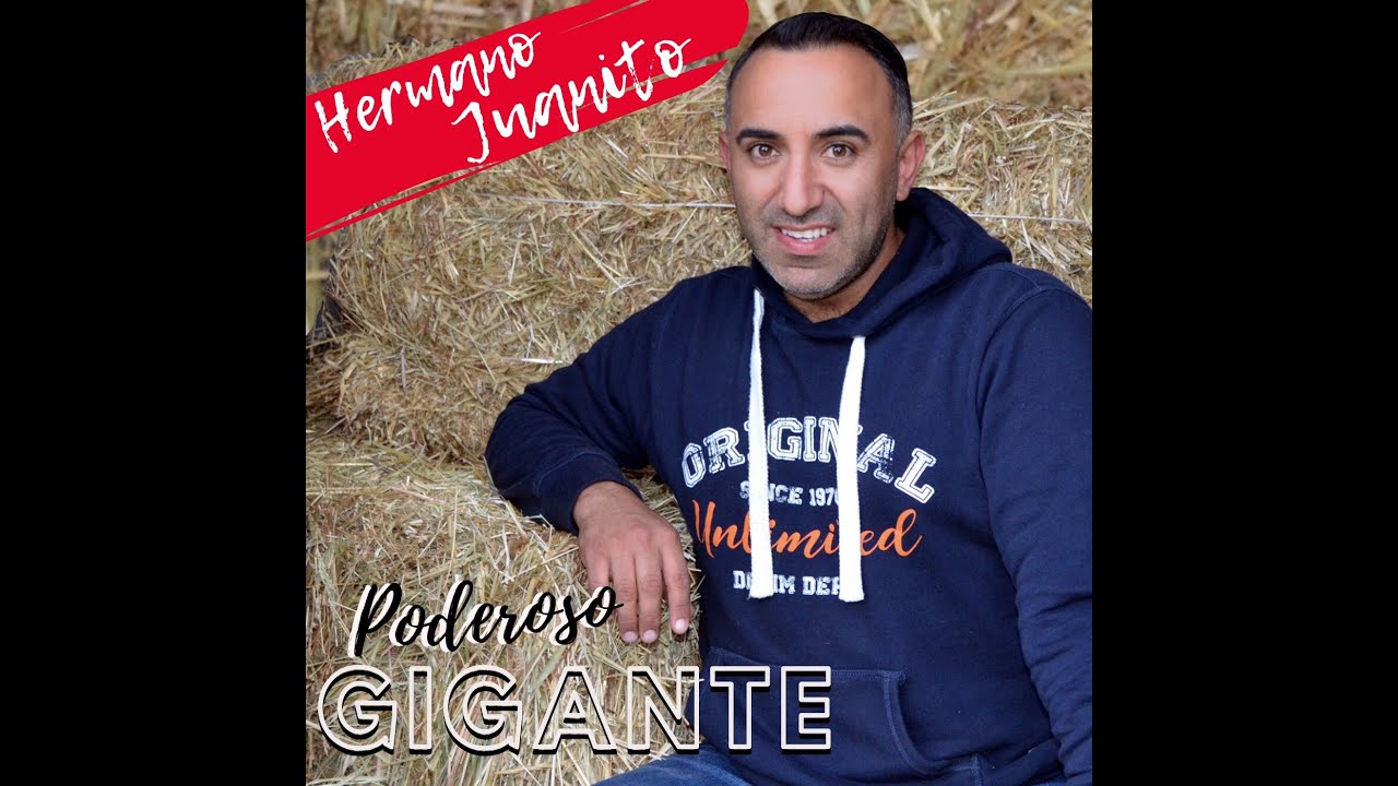 Poderoso Gigante  - Hermano Juanito (Album Completo)