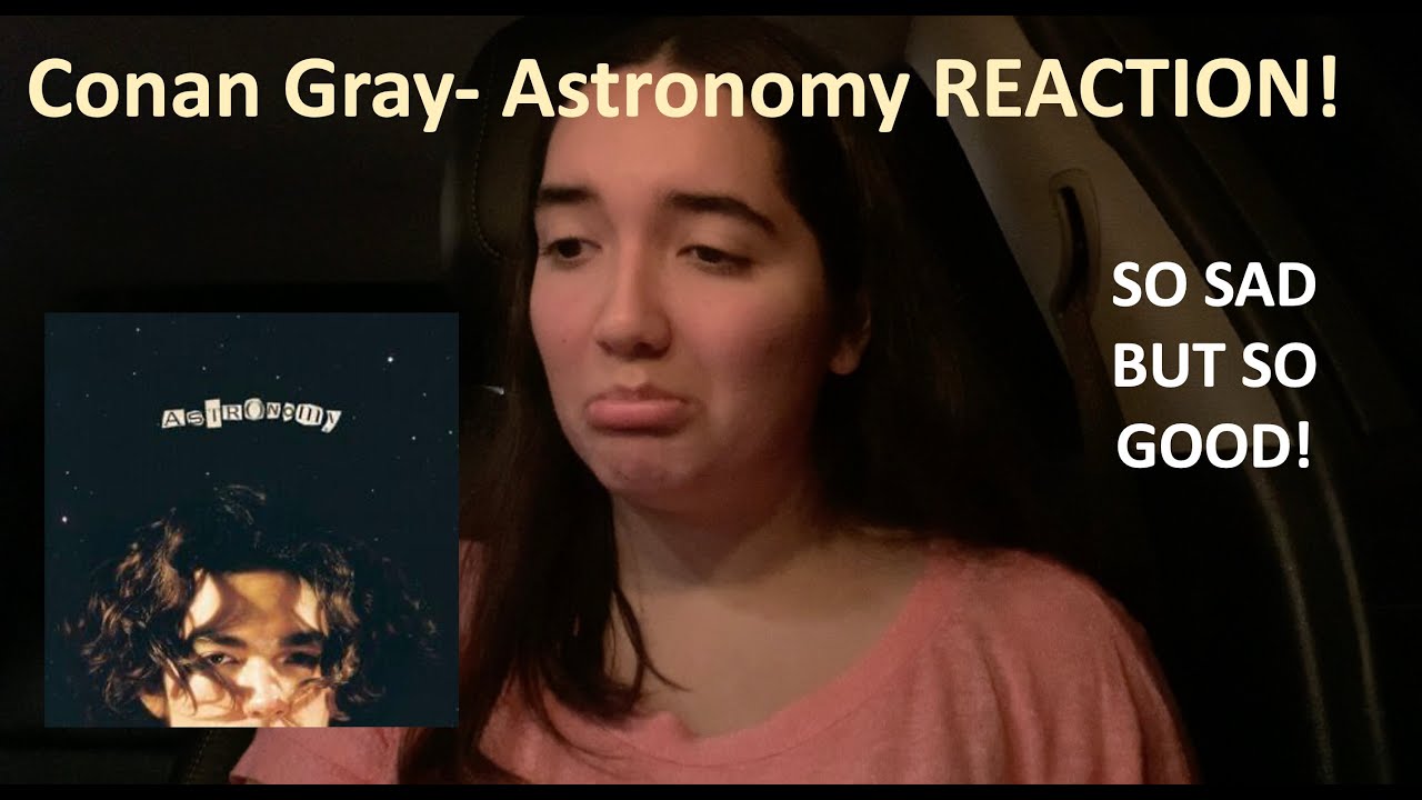 Conan Gray- Astronomy (REACTION)