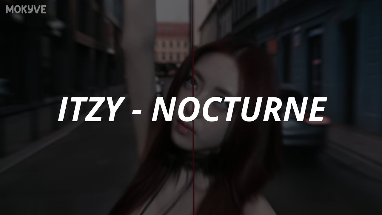 ITZY - Nocturne Easy Lyrics