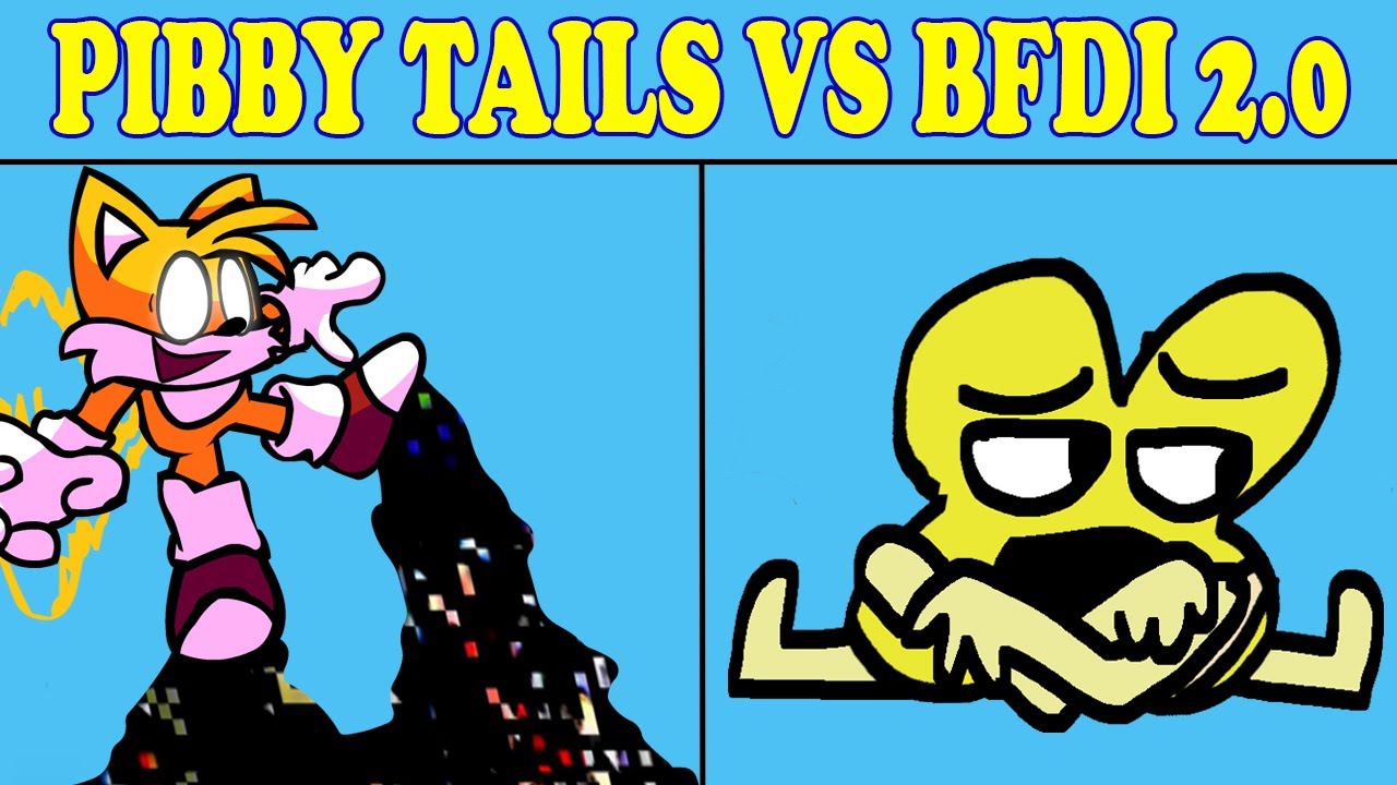 Friday Night Funkin' New VS Pibby Tails VS BFDI 2.0 | Pibby x FNF Mod | Come and learn with Pibby