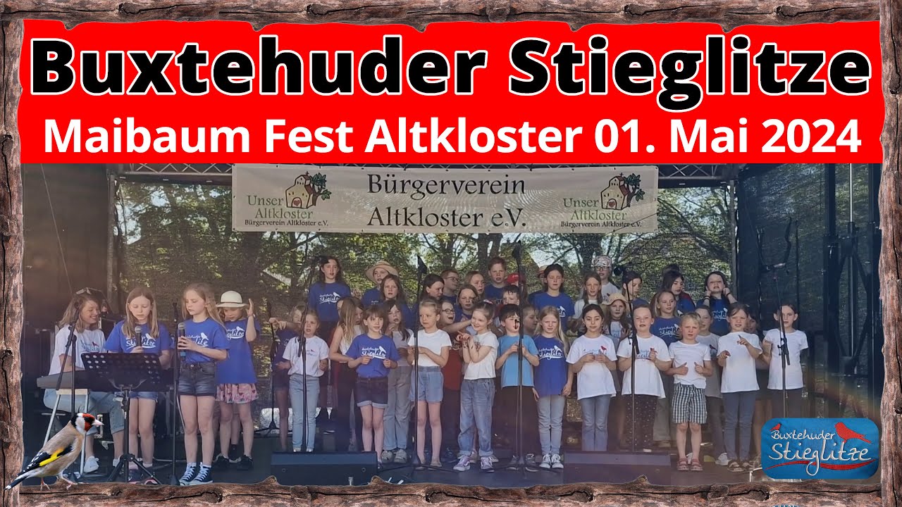 Buxtehuder Stieglitze | Auftritt beim Maibaum Fest Altkloster am 01. Mai 2024 | Kinderchor Buxtehude
