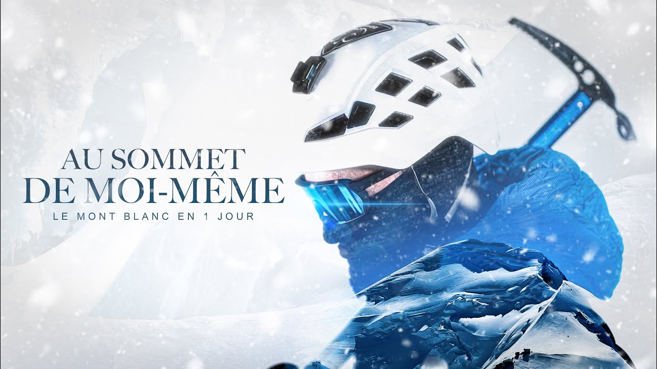 AU SOMMET DE MOI-MÊME : Le Mont Blanc en 1 jour