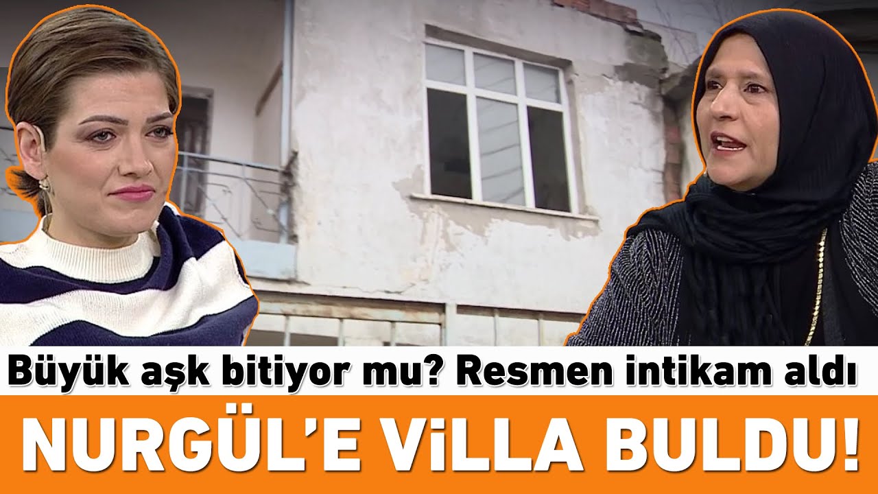 Villa isteyen Nurgül'e ev buldu! Büyük aşk bitiyor mu? Yaş krizi patlak verdi!