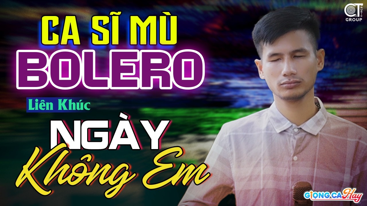 LK Bolero Đường Phố Nghe Mà Buồn Da Diết - Ngày Không Em, Vì Nghèo - Ca Sĩ Mù Xuân Hòa