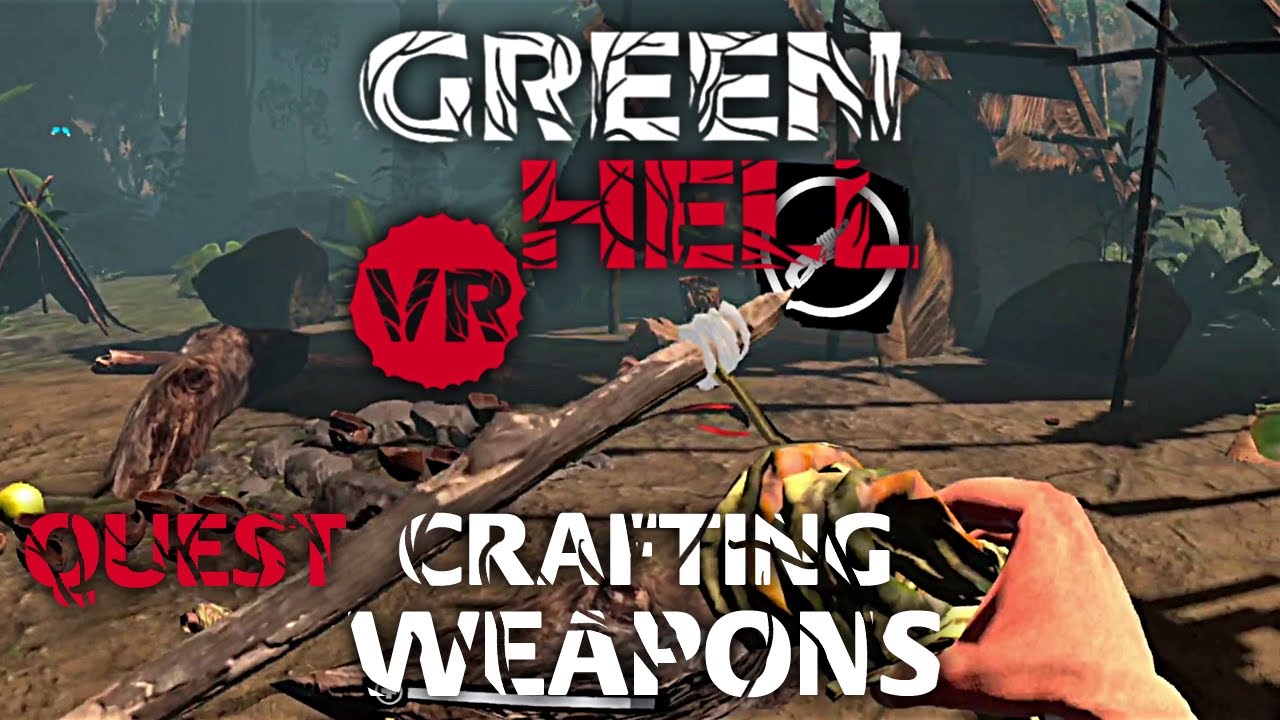 Как создать оружие — Green Hell VR Quest Edition