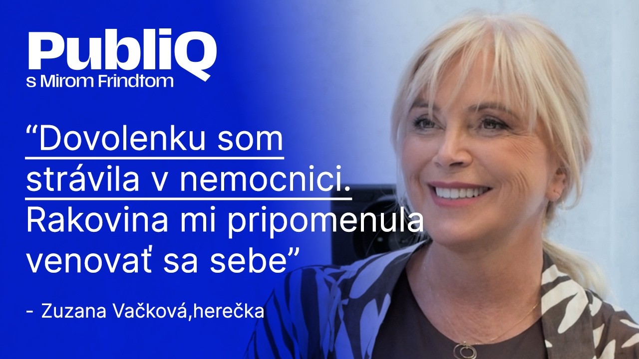 Vačková: Rakovina ma naučila spomaliť. Štát ignoruje núdzu, kým my pomáhame po centoch