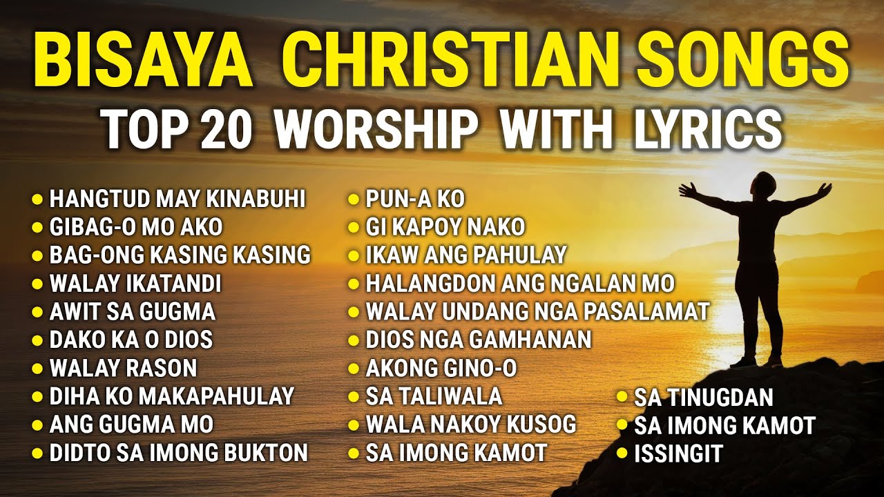 1 Hour Bisaya Worship Christian Songs With Lyrics - Top 20 Worship New Songs 2026