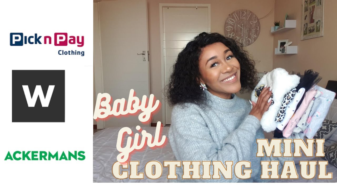 NEWBORN BABY HAUL | BABY GIRL | PNP CLOTHING, ACKERMANS & WOOLWORTHS | SOUTH AFRICAN YOUTUBER