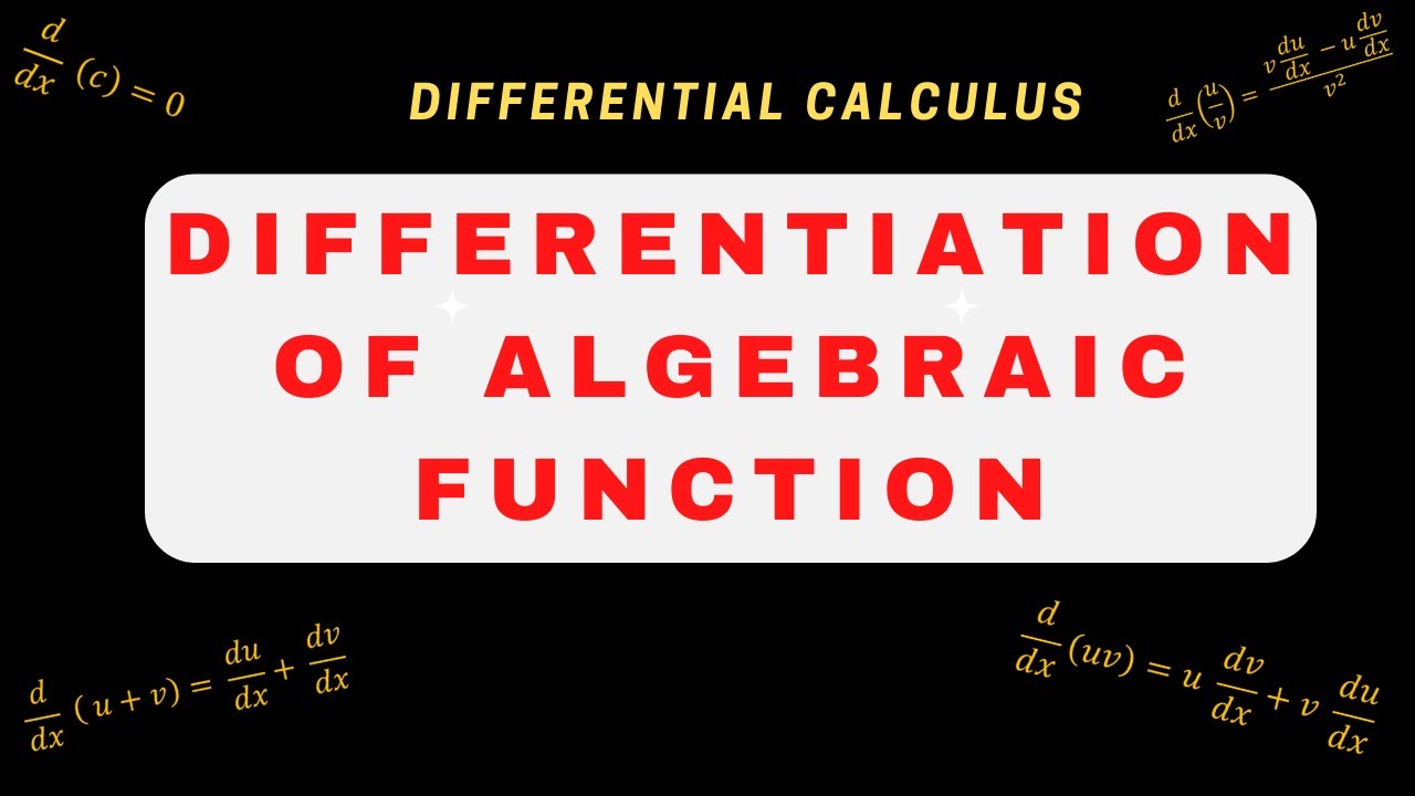 DIFFERENTIATION OF ALGEBRAIC FUNCTIONS