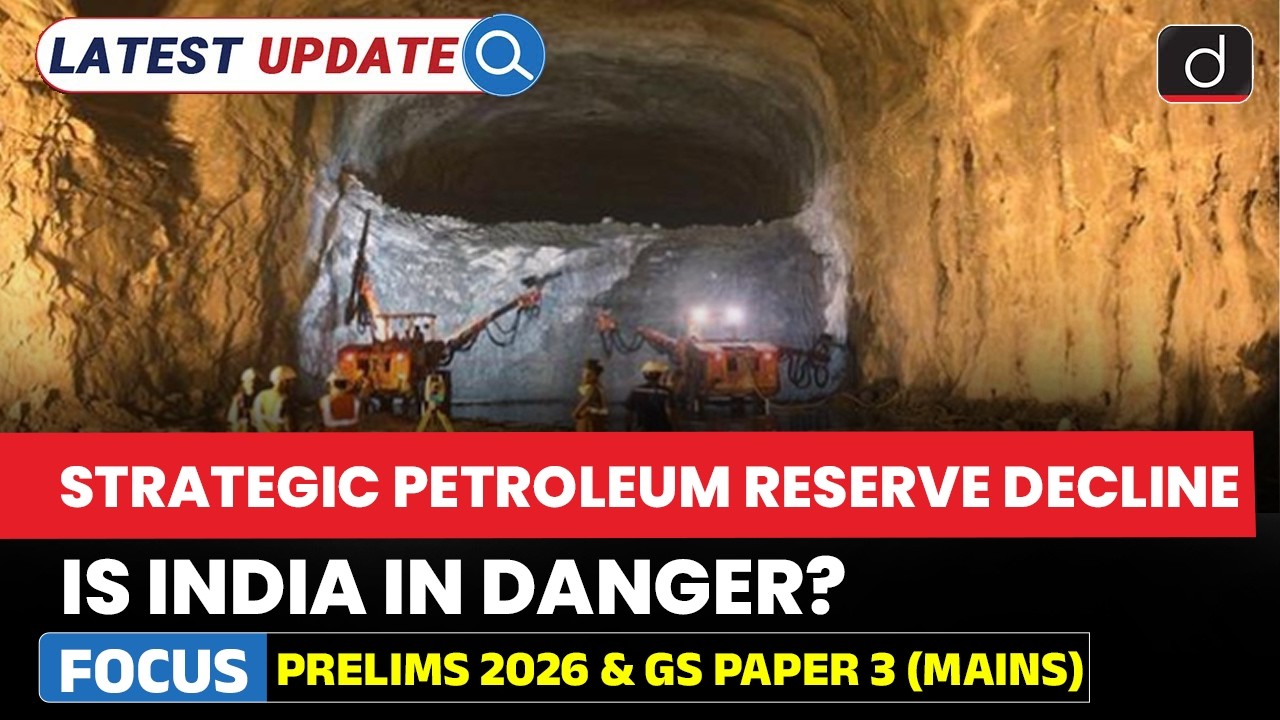 India&rsquo;s Strategic Petroleum Reserves Explained | Latest Update | Drishti IAS English