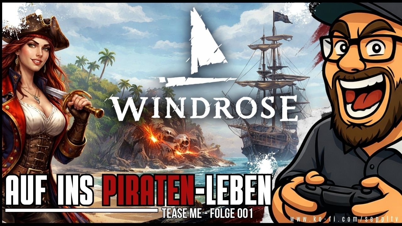 Windrose: Was steckt drin //Live Let's Play// Tease me // Folge 1