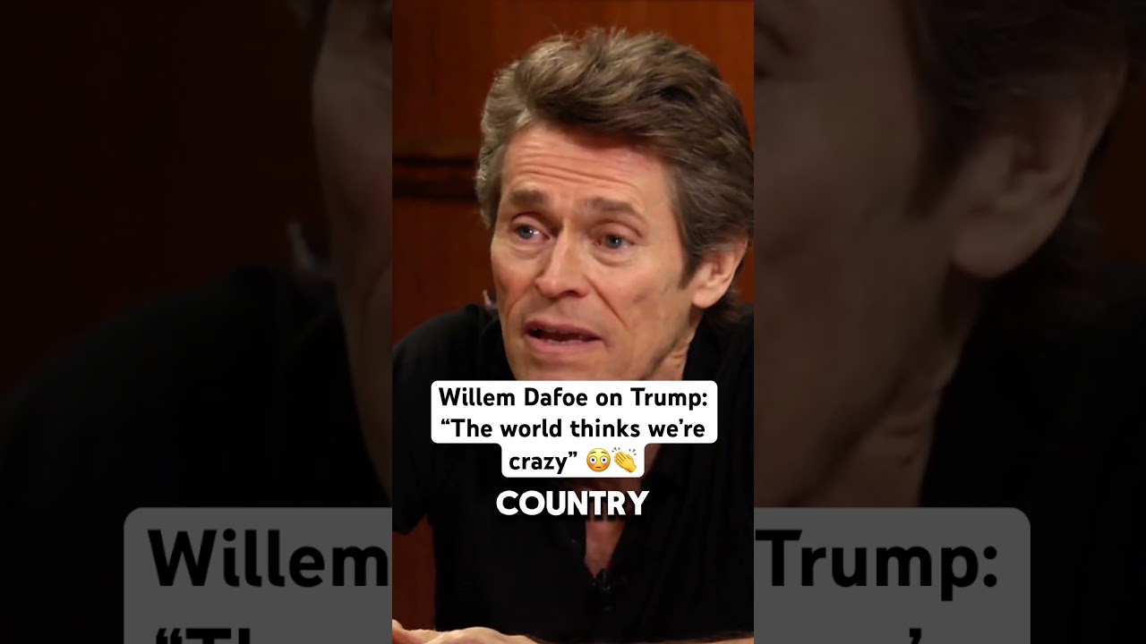 Willem Dafoe on Trump: &ldquo;The world thinks we&rsquo;re crazy&rdquo; #willemdafoe #trump #democrats