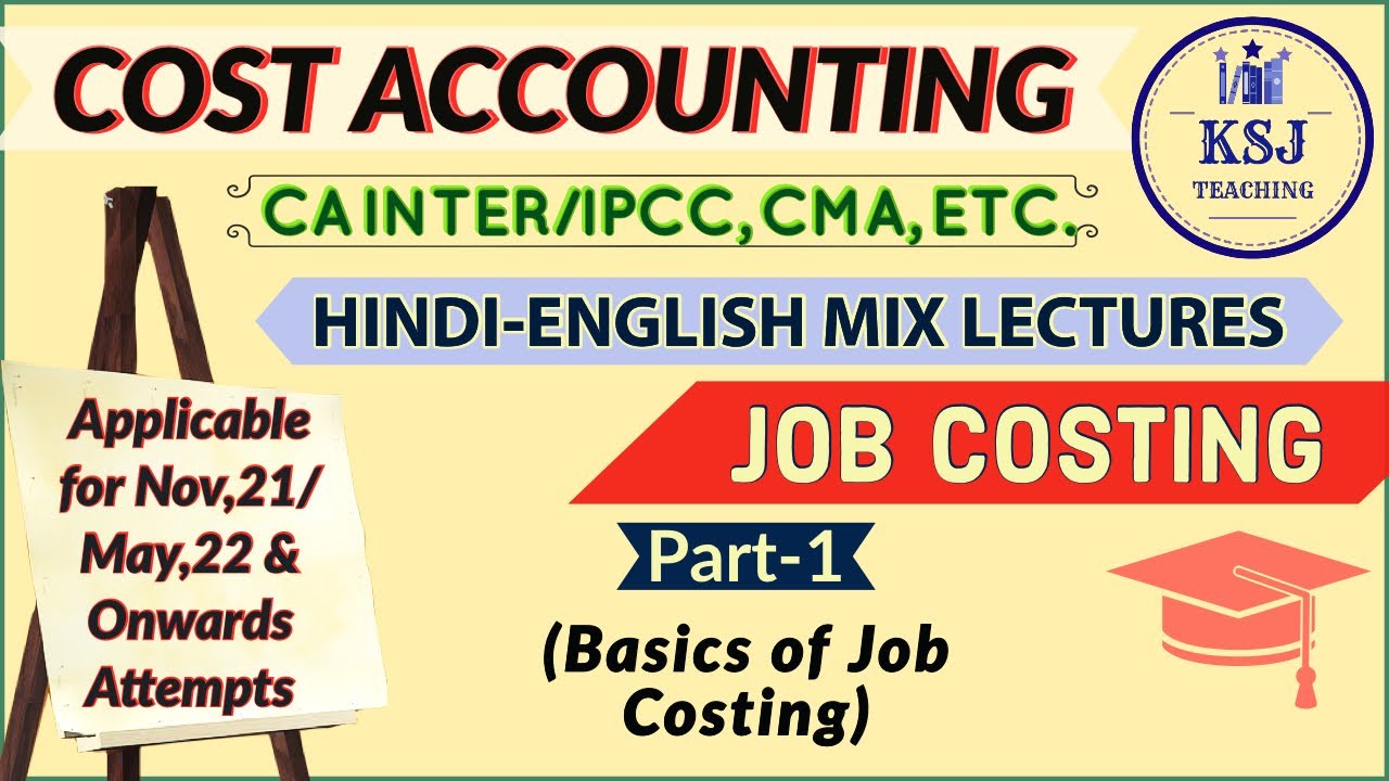 Lecture-86-CA IPCC/Intermediate Cost Accounting- Job Costing-I