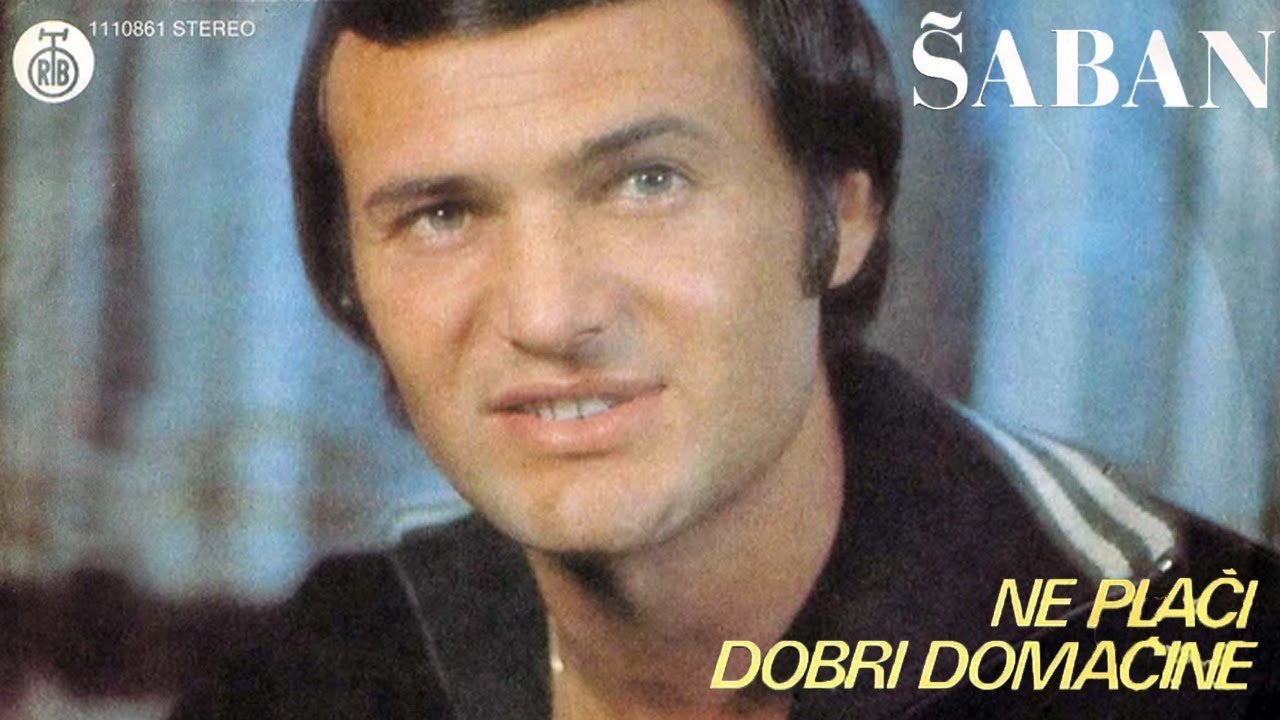 Saban Saulic - Ne placi dobri domacine - (Audio 1981)