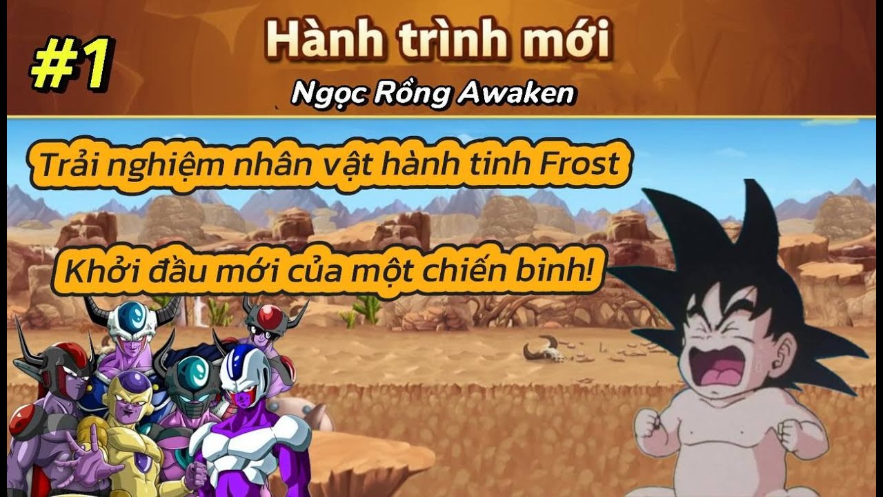 Ngọc Rồng Awaken | Hành Trình Mới #1 | Khởi Đầu Chiến Binh Hành Tinh Frost