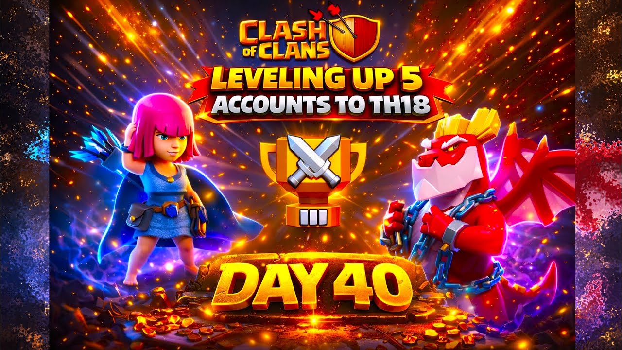Clash of clans | Day 40 | Leveling Up 5 Accounts to TH18 | Town Hall 8