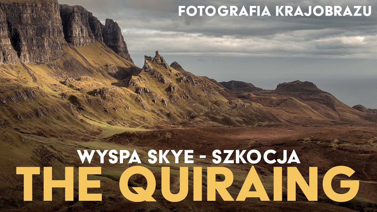 Jak fotografować krajobrazy? The Quiraing: Przewodnik po Skye dla fotograf&oacute;w krajobrazu.