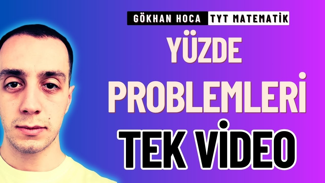 Yüzde Problemleri Konu Anlatımı | Tek Video | 29 Dakikada Bitir | Gökhan Hoca
