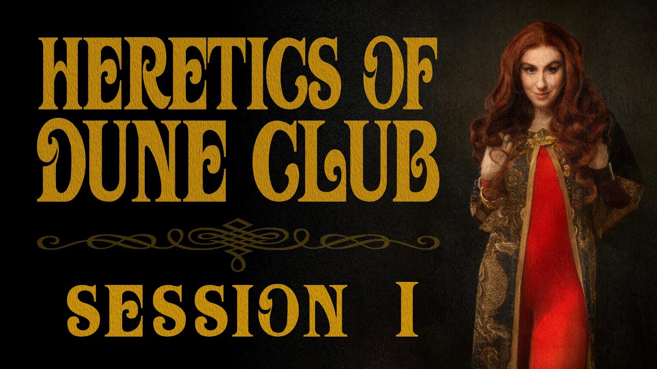 Heretics of Dune Club Session I