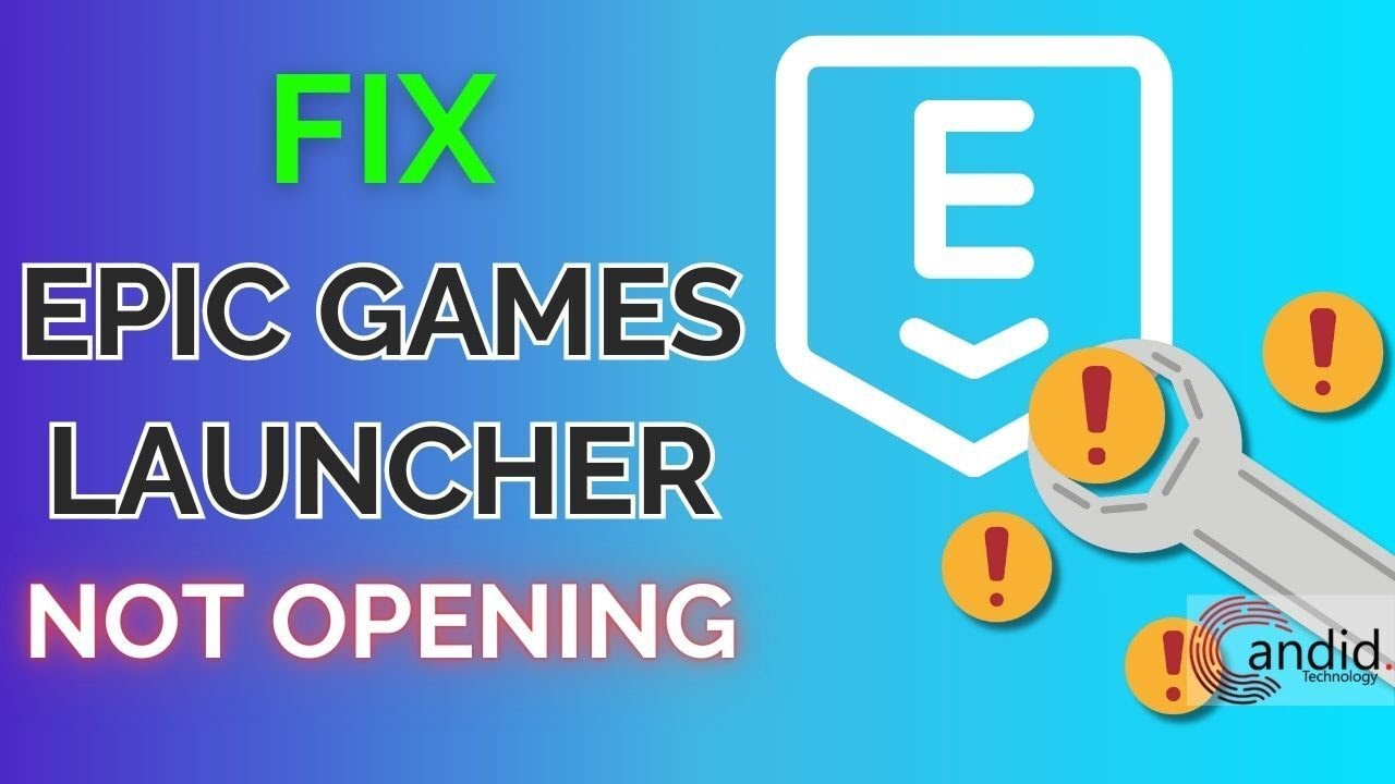 How to fix epic games launcher games not opening? | Candid.Technology