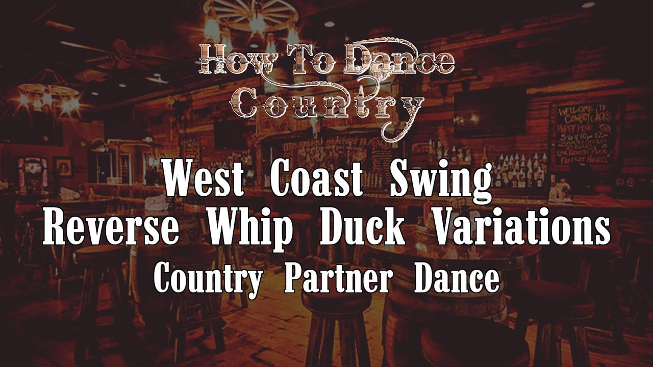 West Coast Swing - Reverse Whip Duck Variations