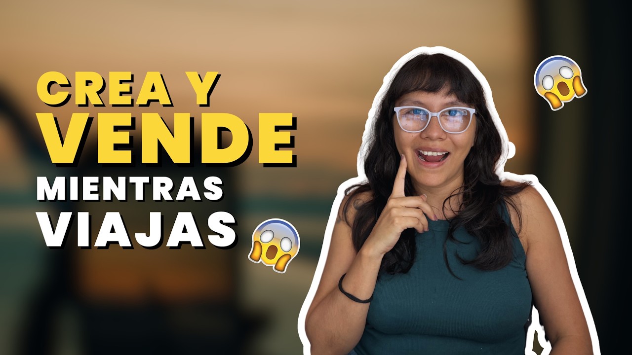 Productos digitales que puedes crear viajando (qué vender y cómo venderlo desde cualquier país)