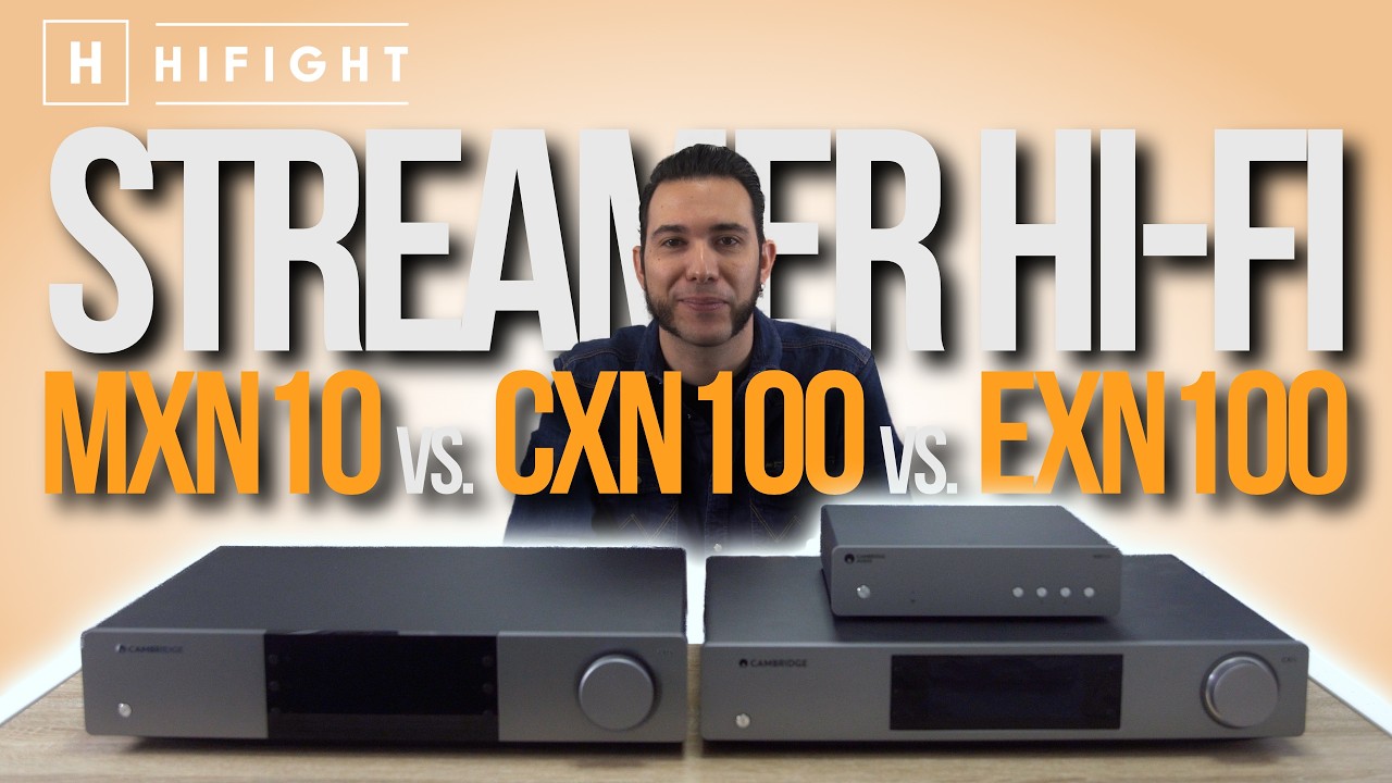 Streamer Hi-Fi Cambridge: il confronto definitivo tra MXN10, CXN100 ed EXN100