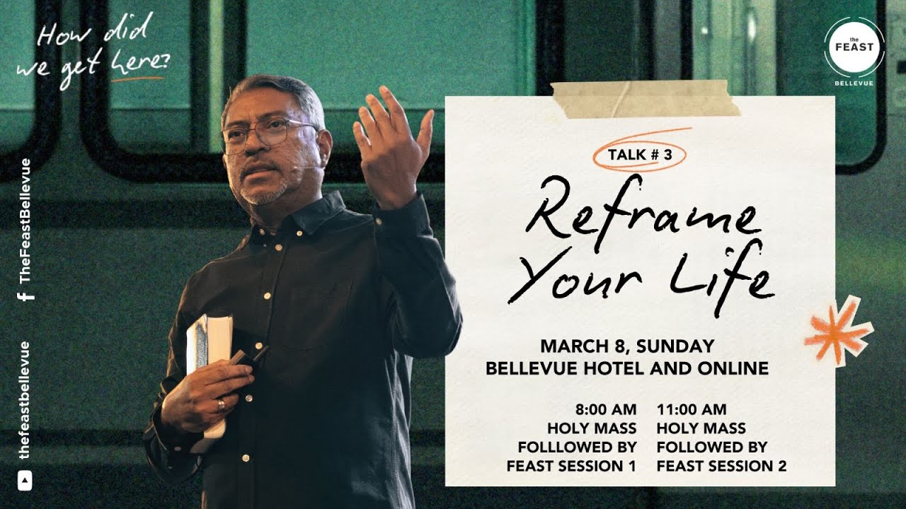 03-08-2026 | Feast At Home | How Did We Get Here? - Talk 3: Reframe Your Life