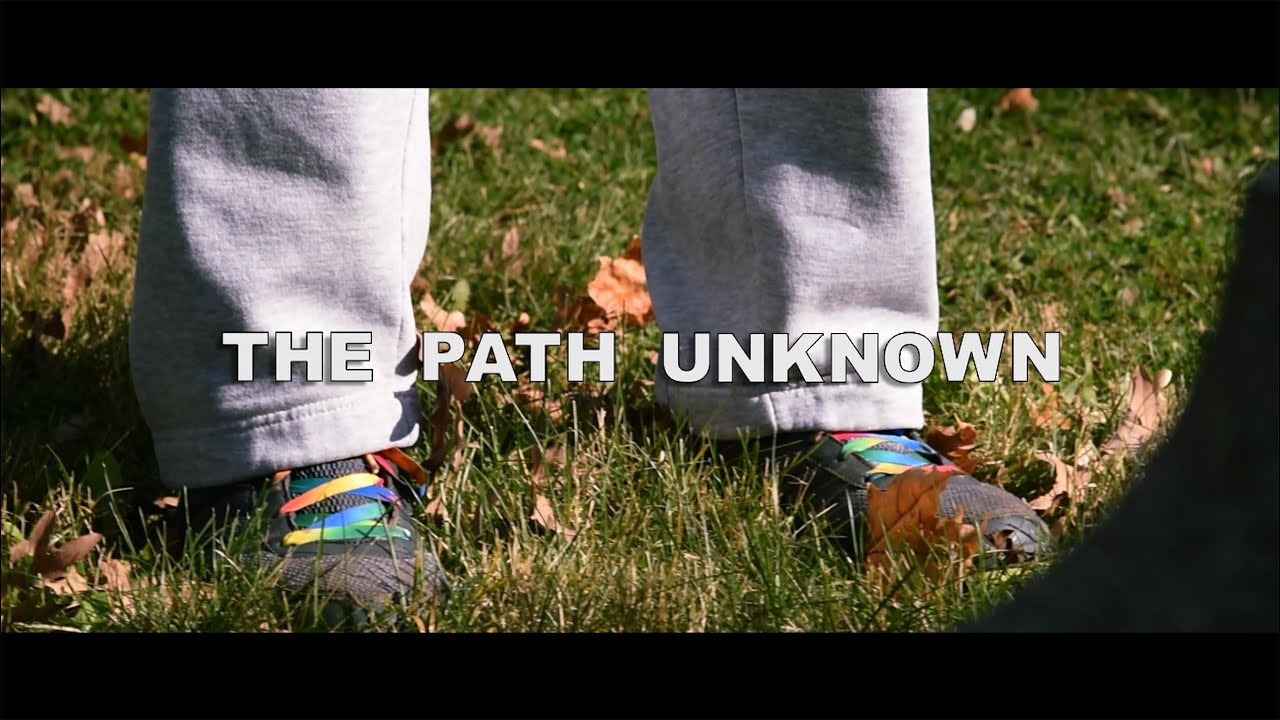 The Path Unknown