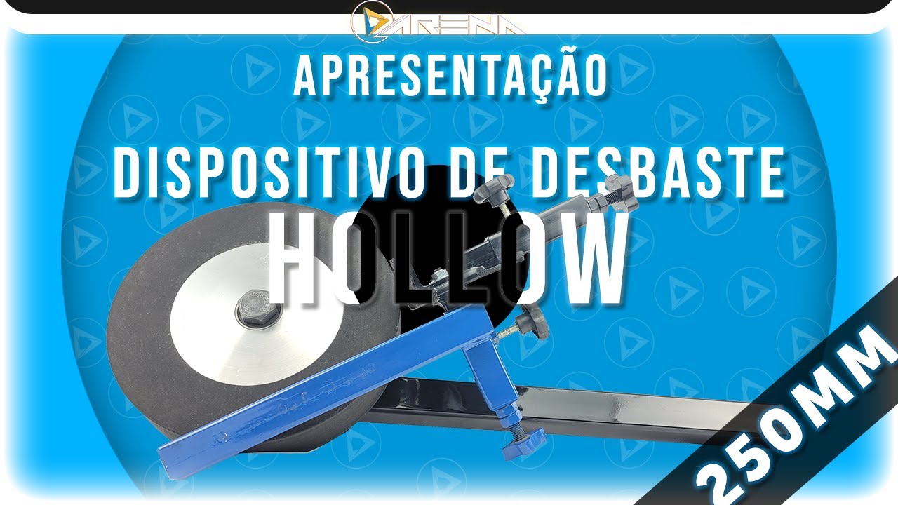 Dispositivo de Desbaste Hollow de 250mm - Arena Cutelaria