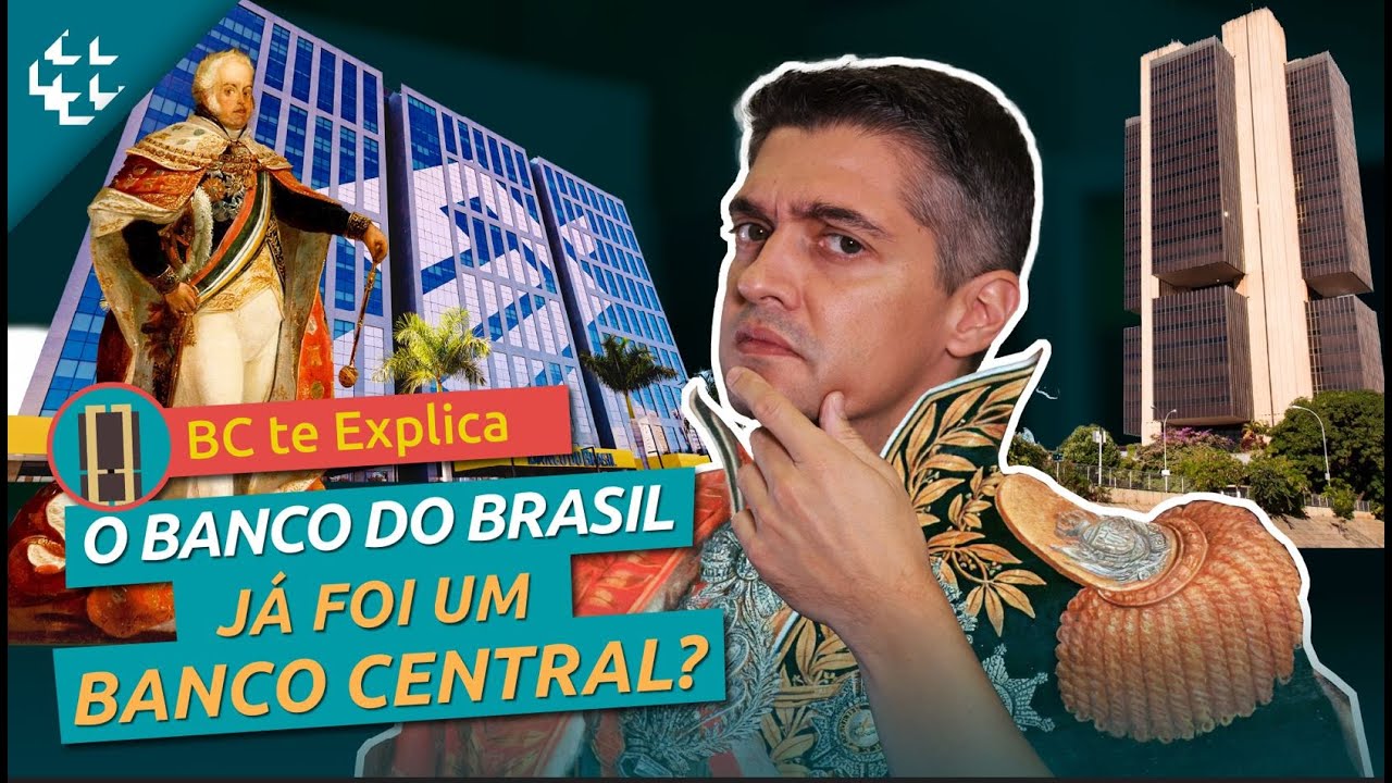 BC te Explica #65 - O Banco do Brasil j&aacute; foi, na pr&aacute;tica, um banco central