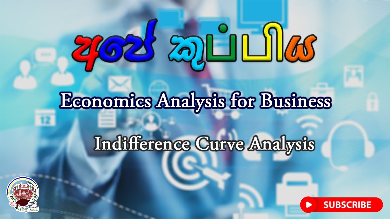 2.2 B.Com | Indifference Curve Analysis [ Sinhala ] | Economics Analysis for Business