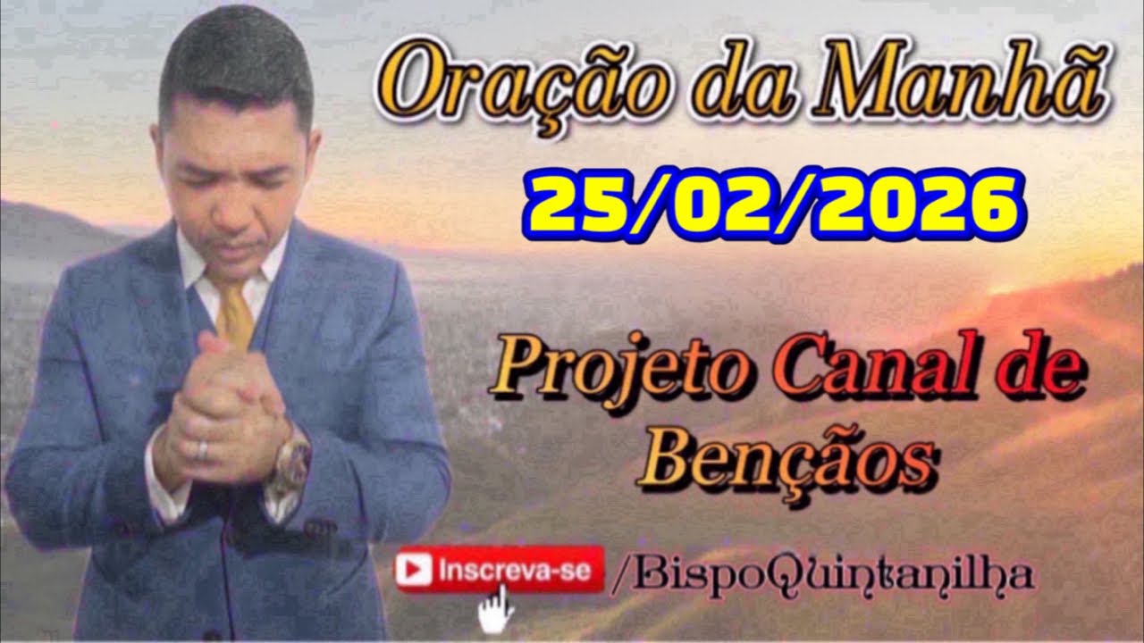 Oração da Manhã 25/02/2026
