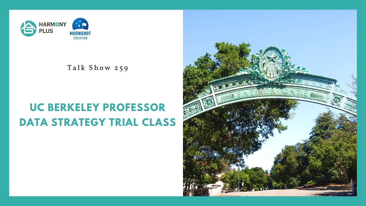 Talk Show E259 | UC Berkeley Professor Data Strategy Trial Class