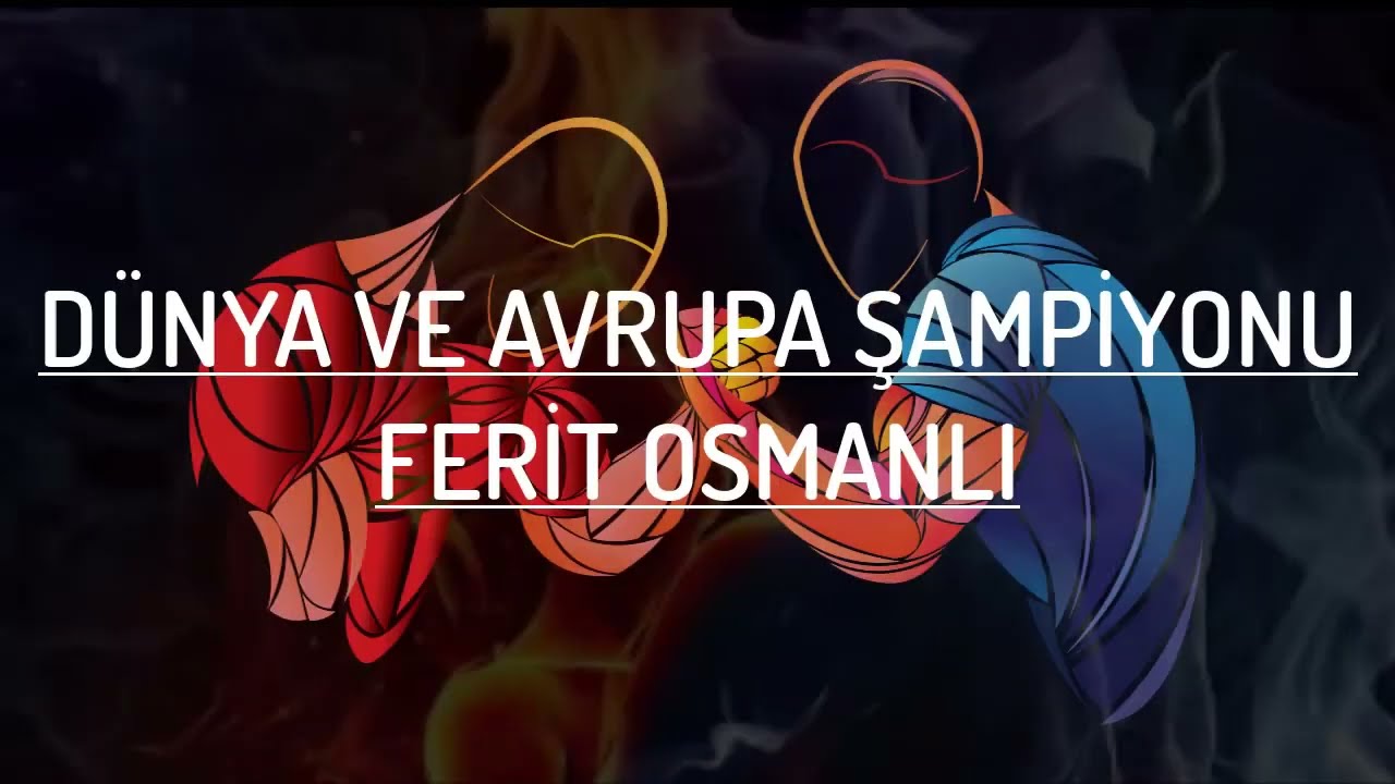 DÜNYA VE AVRUPA ŞAMPİYONU (FERİT OSMANLI)-BİLEK GÜREŞİ
