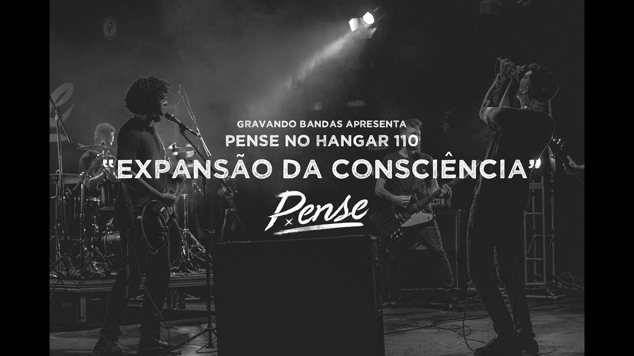 Expansão da Consciência - Pense no Hangar 110 - Gravando Bandas Live Session