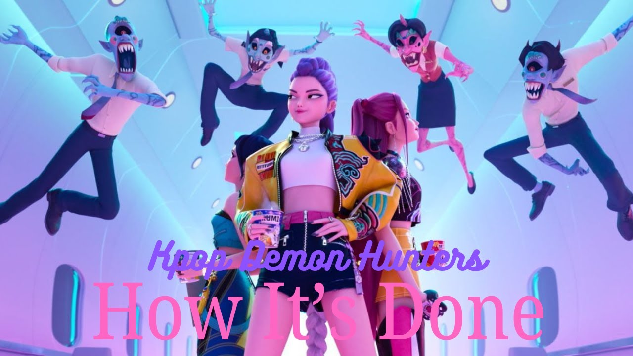 Huntrix x Saja Boys || How's It's Done