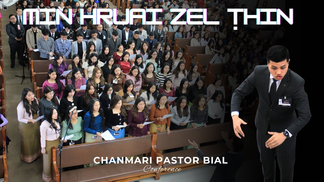 Min Hruai Zel Ṭhin - Chanmari Pastor Bial Conference Vawi 51-na