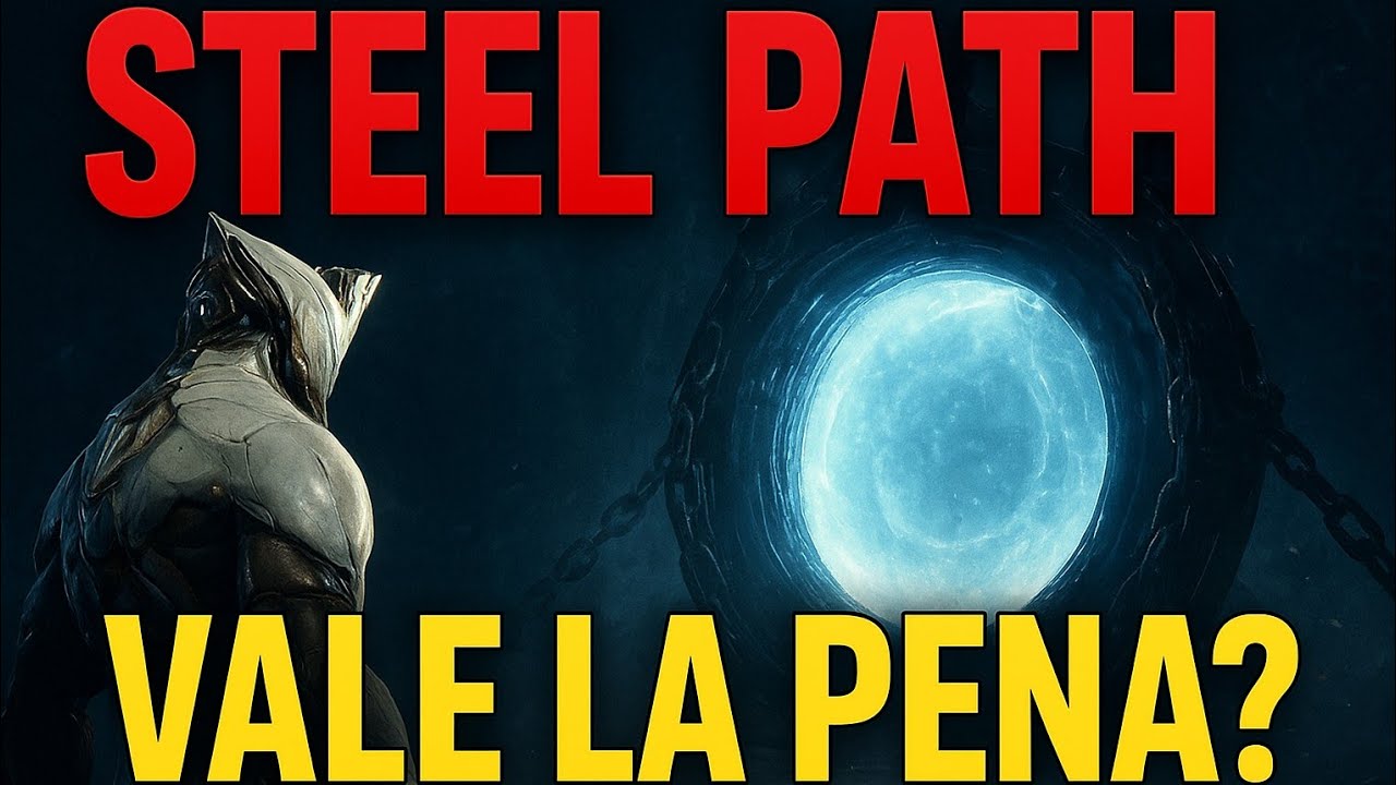 Steel Path in Warframe: cos’è e conviene davvero farlo? | Guida 2025